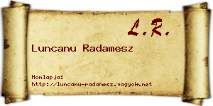Luncanu Radamesz névjegykártya
